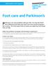 Parkinson s can cause problems with your feet. You may also find it