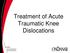 Treatment of Acute Traumatic Knee Dislocations
