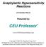 Anaphylactic Hypersensitivity Reactions 2.0 Contact Hours Presented by: CEU Professor