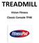 TREADMILL. Vision Fitness Classic Console TF40