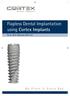 Flapless Dental Implantation using Cortex Implants