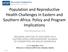 Population and Reproductive Health Challenges in Eastern and Southern Africa: Policy and Program Implications
