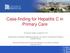 Case-finding for Hepatitis C in Primary Care