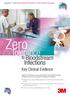 Zero. Tolerance. Bloodstream Infections. Key Clinical Evidence. Tegaderm CHG Chlorhexidine Gluconate I.V. Securement Dressings