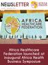 NEWSLETTER. Issue No 1. December Africa Healthcare Federation launched at inaugural Africa Health Business Symposium