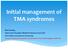 Initial management of TMA syndromes
