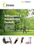 Kineto. Orthopaedics & Rehabilitation Products