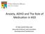 Anxiety, ADHD and The Role of Medica6on in ASD