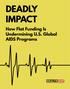 DEADLY IMPACT. How Flat Funding Is Undermining U.S. Global AIDS Programs