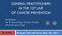 GENERAL PRACTITIONERS IN THE 1ST LINE OF CANCER PREVENTION