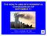 THE HEALTH AND ENVIRONMENTAL CONSEQUENCES OF SEPTEMBER 11. Philip J. Landrigan, MD, MSc Icahn School of Medicine at Mount Sinai