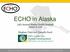 ECHO in Alaska. 35th Annual Alaska Health Summit January 18, Meghan Clark and Danielle Reed