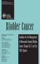 Bladder Cancer Clinical Guideline Update Panel Members: Consultants: AUA Staff: