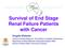 Survival of End Stage Renal Failure Patients with Cancer