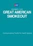 NOVEMBER 17, 2016 GREAT AMERICAN SMOKEOUT. Communications Toolkit for Health Systems