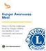Hunger Awareness Meal. Bring to life the challenges faced by hungry children and families in your community and around the world.