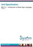 Unit Specification. BSL101 Introduction to British Sign Language F/502/4513