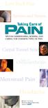PAIN. Headache. enstrual Pain. Low Back Pain. Osteoarthritis. Carpal Tunnel Syndrome. Sprains and Strains. Taking Care of. Pain of