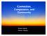 Connection, Compassion, and Community. Russ Harris Steve Hayes