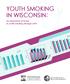 Youth Smoking. An assessment of trends in youth smoking through Wisconsin Department of Health and Family Services. Percent.
