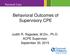 Behavioral Outcomes of Supervisory CPE. Judith R. Ragsdale, M.Div., Ph.D. ACPE Supervisor September 30, 2015