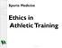 Sports Medicine Ethics in Athletic Training