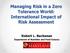 Managing Risk in a Zero Tolerance World: International Impact of Risk Assessment