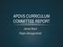 APDVS CURRICULUM COMMITTEE REPORT. James Black Raghu Motaganahalli