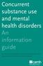 Concurrent substance use and mental health disorders An information guide