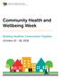Community Health and Wellbeing Week. Building Healthier Communities Together October 22-28, 2018