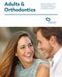 Adults & Orthodontics. What you need to know about choosing and undergoing orthodontic treatment as an adult.