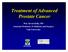 Treatment of Advanced Prostate Cancer