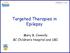 Targeted Therapies in Epilepsy. Mary B. Connolly BC Children s Hospital and UBC