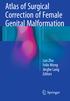 Atlas of Surgical Correction of Female Genital Malformation. Lan Zhu Felix Wong Jinghe Lang Editors