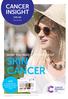 CANCER INSIGHT. FOR GPs. Summer 2018 WHAT YOU NEED TO KNOW ABOUT SKIN CANCER VISIT. our Skin Cancer Recognition Toolkit at