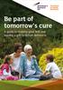 Be part of tomorrow s cure. A guide to making your Will and leaving a gift to defeat dementia
