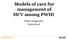 Models of care for management of HCV among PWID. Philip Bruggmann Switzerland
