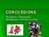 CONCUSSIONS. Recognition, Assessment, Management, and Return to Play