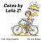 Cakes by Leila Z! Text: Greg Crowther Art: Erik Brooks