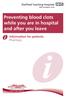 Preventing blood clots while you are in hospital and after you leave. Information for patients Pharmacy