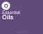 Essential. Oils. Copyright 2013 All Rights Reserved The Health Coach Group