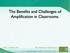 The Benefits and Challenges of Amplification in Classrooms.