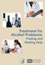 Treatment for Alcohol Problems: Finding and Getting Help