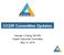CCDR Committee Updates. George J Chang, MD MS Health Outcomes Committee May 14, 2016