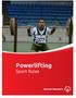 POWERLIFTING SPORT RULES. Powerlifting Sport Rules. VERSION: June 2018 Special Olympics, Inc., 2018 All rights reserved