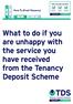 What to do if you are unhappy with the service you have received from the Tenancy Deposit Scheme