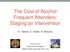The Cost of Alcohol Frequent Attenders: Staging an Intervention