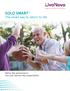 SOLO SMART. The smart way to return to life. Native-like performance now with stented-like implantability