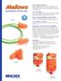 DISPOSABLE EARPLUGS. HIGH VISIBILITY COLOR A very bright orange plug color makes compliance checks easy and quick.