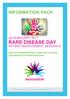 RARE DISEASE DAY INFORMATION PACK 28 FEBRUARY 2017 PATIENT INVOLVEMENT: RESEARCH JOIN THE INTERNATIONAL CAMPAIGN TO RAISE AWARENESS FOR RARE DISEASES